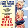 Les Vieux de la vieille : Affiche Gilles Grangier, Jean Gabin, Noël-Noël, Pierre Fresnay