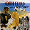 The Tragedy of Othello: The Moor of Venice : affiche Orson Welles