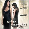 Ne te retourne pas : affiche Marina De Van, Monica Bellucci, Sophie Marceau