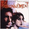 Passionnément : affiche Bruno Nuytten, Charlotte Gainsbourg, Gérard Lanvin
