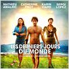 Les Derniers jours du monde : affiche Arnaud Larrieu, Jean-Marie Larrieu