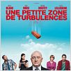 Une petite zone de turbulences : affiche Alfred Lot, Cyril Descours, Gilles Lellouche, Mélanie Doutey, Michel Blanc