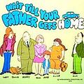 Photo : Wait Till Your Father Gets Home