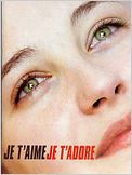 Je t'aime, je t'adore