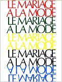Le Mariage à la mode