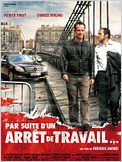 Par suite d'un arrêt de travail...