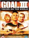 Goal! 3 : Taking on the world