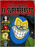 The Haunted World of El Superbeasto