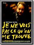 Je ne vois pas ce qu'on me trouve
