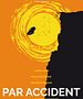 Par accident