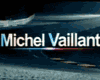 Michel Vaillant Teaser Michel Vaillant Teaser