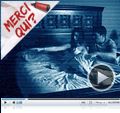 Photo : Merci Qui? N°162 - Paranormal Activity