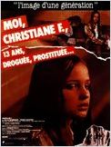 Moi, Christiane F. ..13 ans, droguée et prostituée