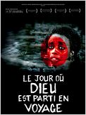 Le Jour où Dieu est parti en voyage