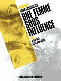 Une femme sous influence Une femme sous influence