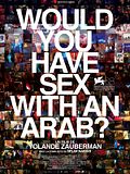 Would you have sex with an Arab? Would you have sex with an Arab?