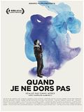 Quand je ne dors pas Quand je ne dors pas