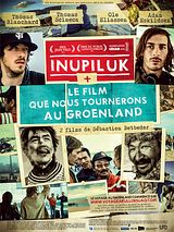 Inupiluk + Le film que nous tournerons au Groenland Inupiluk + Le film que nous tournerons au Groenland