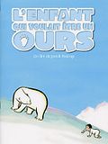 Photo : L'Enfant qui voulait être un ours