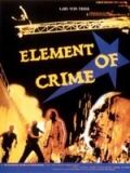 Photo : Element of crime Photo : Element of crime