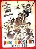 Photo : Pas question le samedi