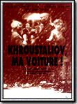 Photo : Khroustaliov, ma voiture!