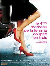 Le 4ème morceau de la femme coupée en 3 Le 4ème morceau de la femme coupée en 3