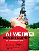 Ai Weiwei: Never Sorry Ai Weiwei: Never Sorry