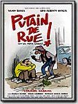 Putain de rue! Putain de rue!