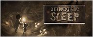 "Among the Sleep", l'épouvante à travers les yeux d'un enfant [VIDEO]