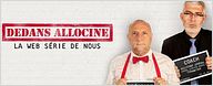 Découvrez "Dedans AlloCiné", la première websérie... d'AlloCiné ! [VIDEO]