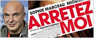 "Arrêtez-moi" : Jean-Paul Lilienfeld raconte les coulisses de son nouveau film sur un blog [INTERVIEW]
