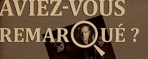 Aviez-vous remarqué ? Les petits détails cachés de Jason Bourne Aviez-vous remarqué ? Les petits détails cachés de Jason Bourne