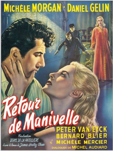 Retour de manivelle : affiche Daniel Gélin, Denys de La Patellière, Michèle Morgan